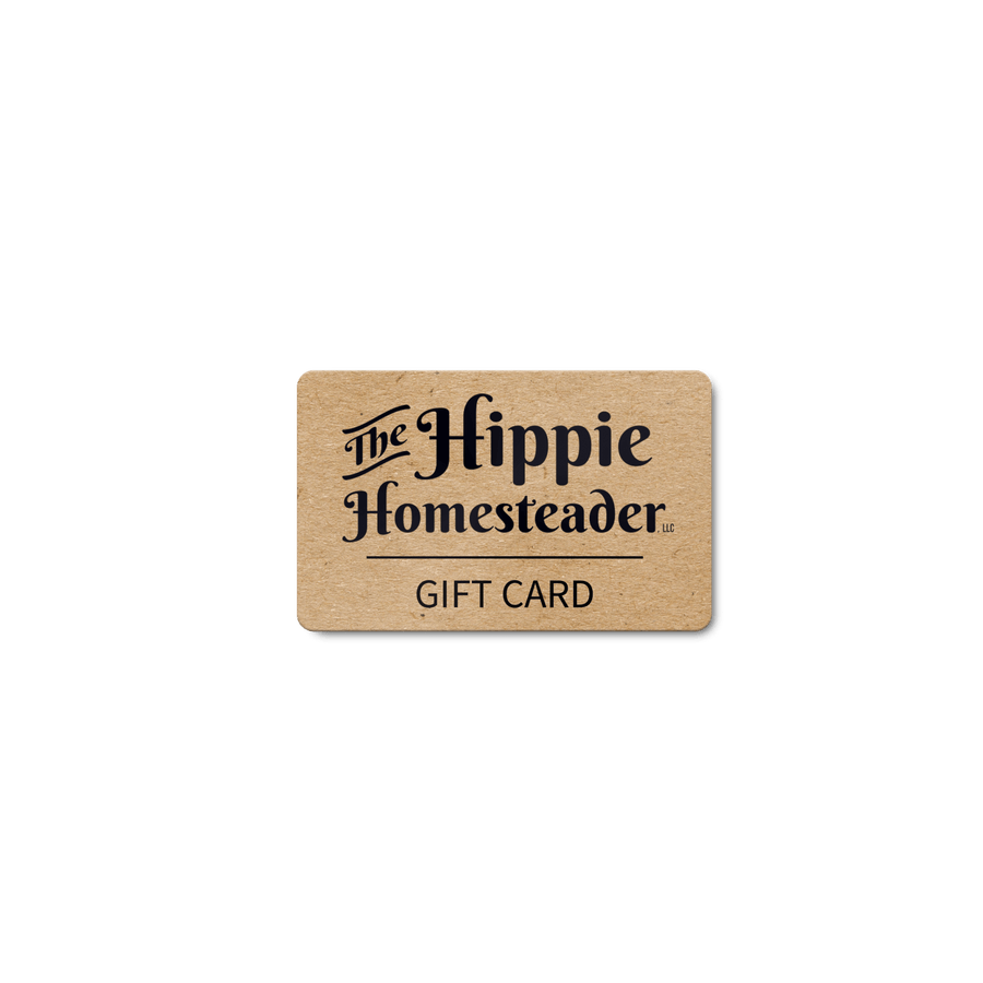 The Hippie Gift Card - The Hippie Homesteader, LLC